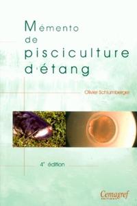 MEMENTO DE PISCICULTURE D'ETANG.- 4E EDITION