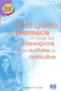 PETIT GUIDE DE PHARMACIE A L USAGE DES AIDES SOIGNANTS ET DES AUXILAIRES DE PUER