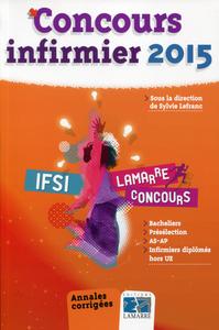 CONCOURS INFIRMIER 2015 ANNALES CORRIGEES BACHELIERS PRESELECTION AS AP INFIRMIE