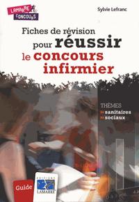 FICHES DE REVISION POUR REUSSIR LE CONCOURS INFIRMIER - GUIDE