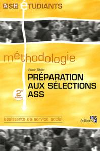 PREPARATION AUX SELECTIONS ASS. 2E EDITION. ASSISTANTS DE SERVICE SOCIAL