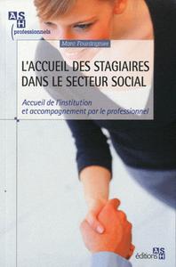 L'ACCUEIL DE STAGIAIRES DANS LE SECTEUR SOCIAL. ACCUEIL DE L'INSTITUTION ET ACCO