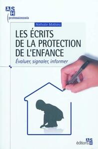 LES ECRITS DE LA PROTECTION DE L'ENFANCE - EVALUER, SIGNALER, INFORMER.