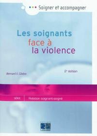 LES SOIGNANTS FACE A LA VIOLENCE 2E ED