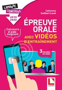 EPREUVE ORALE AVEC VIDEOS D'ENTRAINEMENT POUR LE CONCOURS D'AIDE-SOIGNANT - 2019-2020