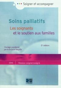 SOINS PALLIATIFS LES SOIGNANTS ET LE SOUTIEN AUX FAMILLES 2E ED