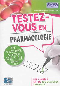 TESTEZ VOUS EN PHARMACOLOGIE ET VALIDEZ VOTRE UE 2.11 SEMESTRE 1 3 ET 5 - LES 3 ANNEES EN + DE 400 Q