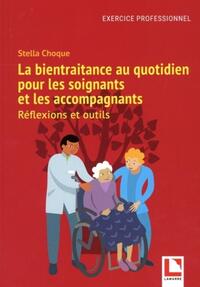 La bientraitance au quotidien pour les soignants et les accompagnants