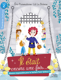 MISSION IMPOSSIBLE POUR LE VAILLANT PETIT TAILLEUR ? - SERIE "IL ETAIT ENCORE UNE FOIS" / 1RES LECTU