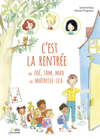 C'est la rentrée de Zoé, Tom, Mao et Maîtresse Lila