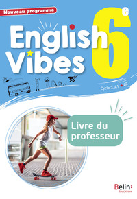 English Vibes 6e, Livre du professeur