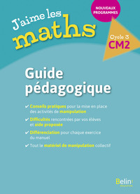 J'aime les maths ! CM2, Guide pédagogique
