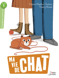 MA VIE DE CHAT - 1RES LECTURES - NIV. 1