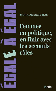 FEMMES EN POLITIQUE, EN FINIR AVEC LES SECONDS ROLES