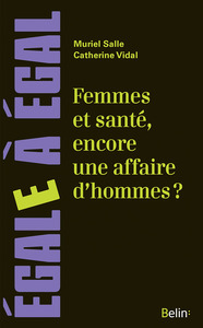 FEMMES ET SANTE, ENCORE UNE AFFAIRE D'HOMMES ?