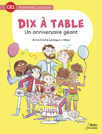 UN ANNIVERSAIRE GEANT - SERIE "10 A TABLE" T1 - CE1