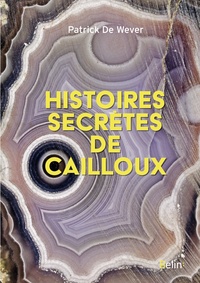 Histoires secrètes de cailloux