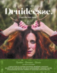 DRUIDEESSE, GUERIS TON AME! - S'EVEILLER A VOTRE NATURE SAUVAGE