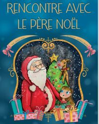 Rencontre Avec le Père Noël