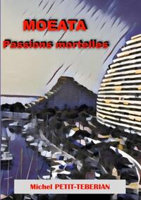 MOEATA - PASSIONS MORTELLES