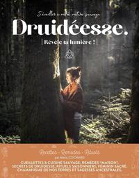 DRUIDEESSE, REVELE TA LUMIERE ! - S'EVEILLER A VOTRE NATURE SAUVAGE