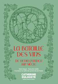 La Bataille des Vins de Henri d'Andeli, XIIIe siècle - Texte intégral - Traduction inédite