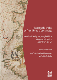 Rivages de traite et frontières d'esclavage