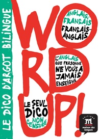 WORD UP! LE DICO D'ARGOT BILINGUE