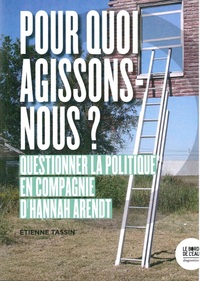 Pourquoi agissons-nous ?