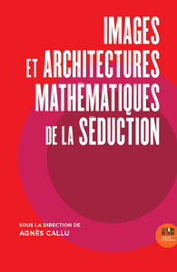 Images et Architectures mathématiques de la séduction