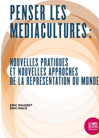 Penser les médiacultures