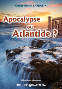 Apocalypse ou Atlantide ?