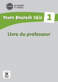 Team Deutsch Neu Niveau 1, Livre du professeur