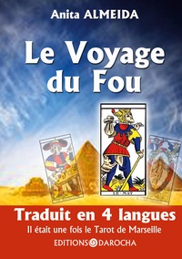 LE VOYAGE DU FOU - IL ETAIT UNE FOIS LE TAROT DE MARSEILLE
