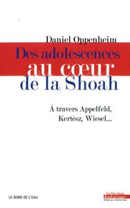 Des Adolescences au Coeur de la Shoah