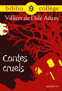 BIBLIOCOLLEGE - CONTES CRUELS, VILLIERS DE L'ISLE ADAM