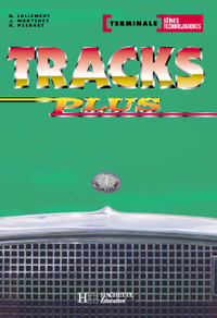 Tracks Plus Term. séries technologiques - Livre élève - Ed.2003