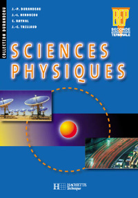 Sciences Physiques 2de et Term. BEP - Livre élève - Ed.2002
