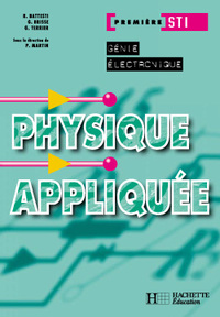 Physique appliquée : génie électronique 1re STI, Livre de l'élève