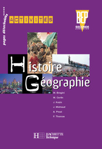Activités Histoire Géographie 2de BEP - Livre élève - Ed.2001