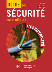 Guide de la sécurité pour les métiers de l'électricité Tous niveaux, Livre de l'élève