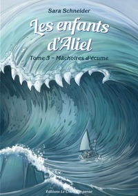 LES ENFANTS D ALIEL TOME 3 : MACHOIRES D ECUME