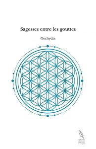 Sagesses entre les gouttes