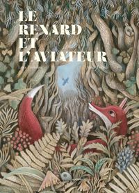 LE RENARD ET L'AVIATEUR