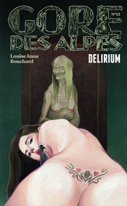 GORE DES ALPES NA 13 : DELIRIUM