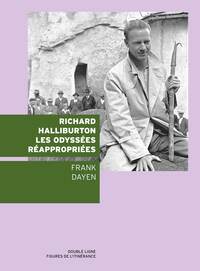 Richard Halliburton, les odysées réappropriées