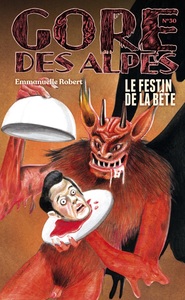 GORE DES ALPES NA 30 : LE FESTIN DE LA BETE