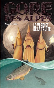 Gore des alpes n°12 : le verdict de la truite