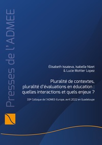 Pluralité de contextes, pluralité d'évaluations en éducation : quelles interactions et quels enjeux?