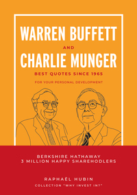 Warren Buffett and Charlie Munger: Best quotes since 1965 for your personal development